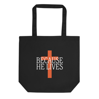 Because He Lives Tote Black