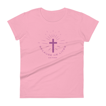Because He Lives Cross Burst Charity Pink Womens T-Shirt 